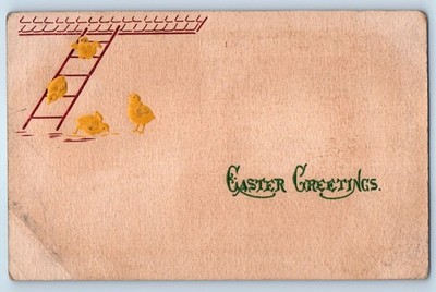 c1905 Easter Greetings Little Chicks On Ladder Embossed Antique Postcard