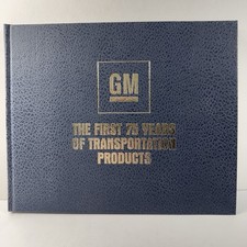 GM General Motors The First 75 Years of Transportation Products Hardcover Book GM General Motors The First 75 Years of Transportation Products Hardcover Book