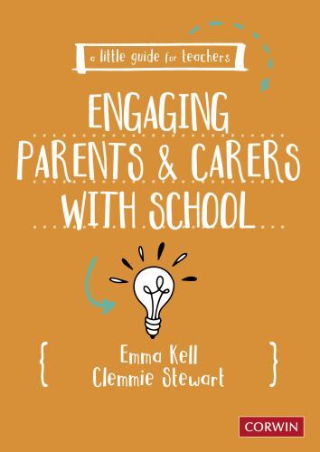 A Little Guide for Teachers Ser.: Engaging Parents & Carers with School by ...