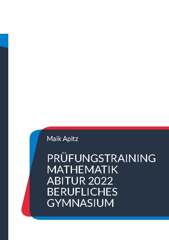 Thumbnail - Maik Apitz / Prüfungstraining Mathematik Abitur 2022 Berufliches
