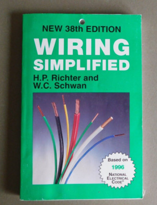 Wiring Simplified: 38th Edition - Richter & Schwan - 1995 paperback