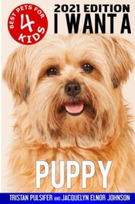 I Want a Puppy (Best Pets for Kids Book 4) , Paperback by Tristan Pulsif...