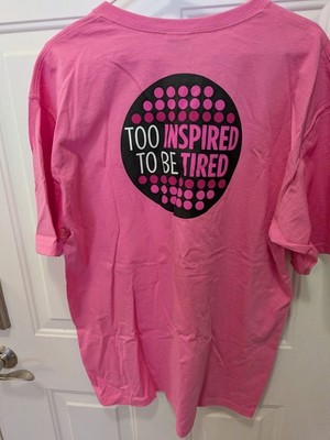 ''Too Inspired to be Tired'' Breast Cancer Aware.Wom. XL Pink BRAND NEW T-Shirt