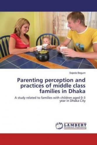 Thumbnail - Parenting Perception And Practices Of Middle Class Families In Dhaka A