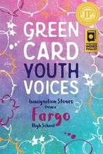 Immigration Stories from a Fargo High School (Paperback) Green Card Youth Voices