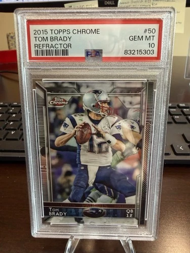 2015 Topps Chrome - Tom Brady #50 Refractor PSA 10 Gem Mint Patriots Goat MVP