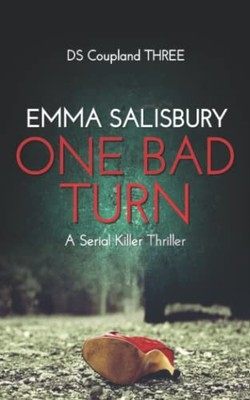 One Bad Turn: A serial killer thriller (DS Coupland) by Salisbury, Emma Book The