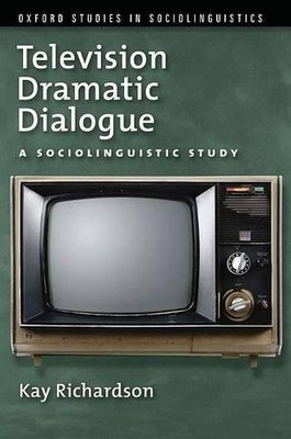 Kay Richardson Television Dramatic Dialogue (Taschenbuch)