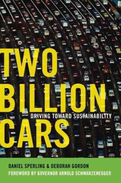 Two Billion Cars : Driving Toward Sustainability, Paperback by Sperling, Dani...