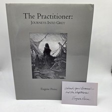 The Practitioner Journeys Into Grey By Eugene Poinc [Signed Note 1st Ed. ·2000]