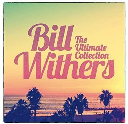 Bill Withers ~ Ultimate Collection NEW SEALED CD Very Best of / Greatest Hits