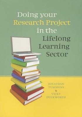 Doing Your Research Project In The Lifelong Learning Sector By T