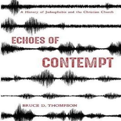 Echoes of Contempt Bruce D. Thompson Paperback Wipf and Stock Pub