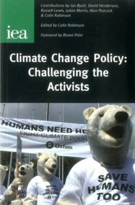 Climate Change Policy - Challenging the Activists Paperback