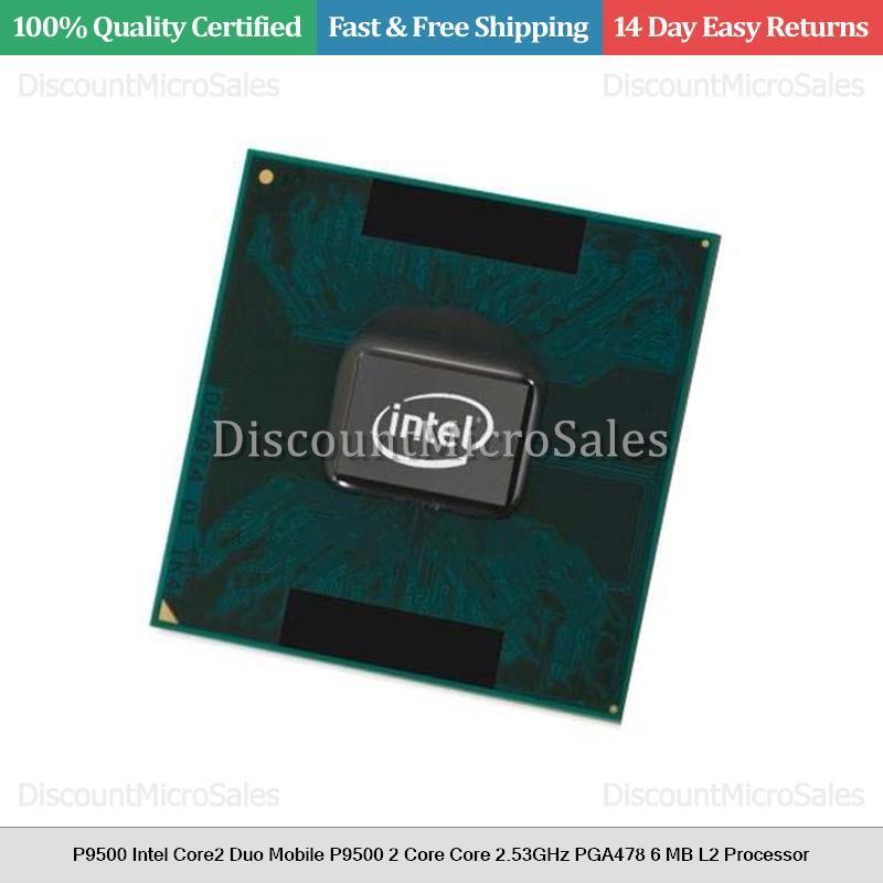 P9500 Intel Core2 Duo Mobile P9500 2 Core Core 2.53GHz PGA478 6 MB