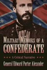 Military Memoirs of a Confederate: A Critical Narrative - Paperback - VERY GOOD