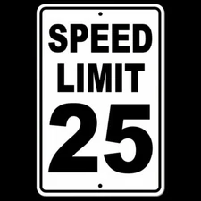 Speed Limit 25 Sign METAL mph slow warning traffic road highway SW011