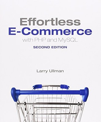 Effortless E-Commerce with PHP and My..., Ullman, Larry