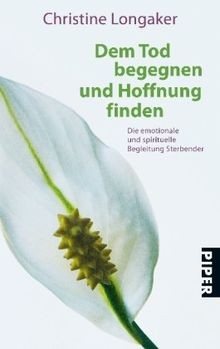 Dem Tod begegnen und Hoffnung finden: Die emotionale und... | Buch | Zustand gut