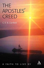 The Apostles' Creed: A Faith to Live By - Paperback, by Cranfield C. E. - Good