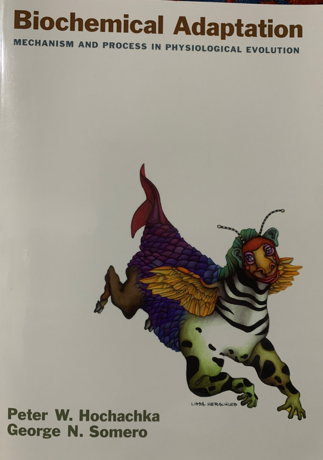 Biochemical Adaptation Mechanism And Process In Physiological Evolution By George N Somero And Peter W Hochachka 2002 Trade Paperback For Sale Online Ebay