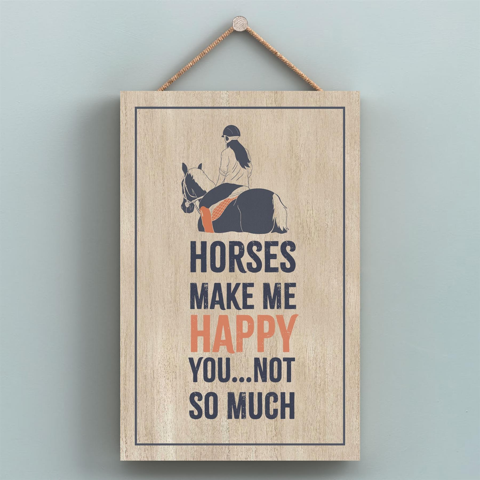 Horse Make Me Happy Humorous Hobby Typography Wooden Hanging Plaque