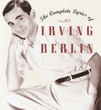 The Complete Lyrics of Irving Berlin Hardcover Robert Kimball
