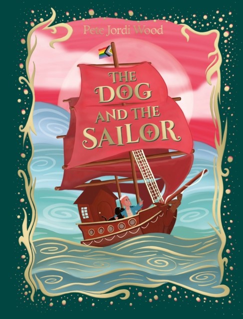 The Dog and the Sailor by Pete Jordi Wood (Hardback Book)
