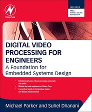 Digital Video Processing for Engineers: A Foundation for Embedde