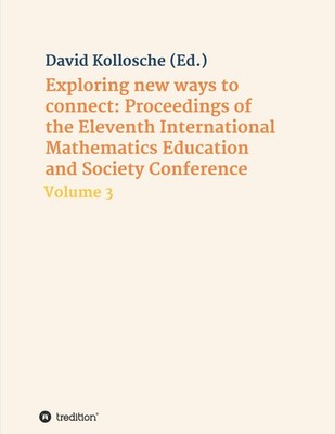 Exploring new ways to connect: Proceedings of the Eleventh International Mathema