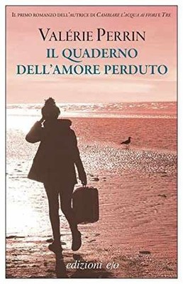 Il quaderno dell'amore perduto - Paperback, by Valérie Perrin - Very Good