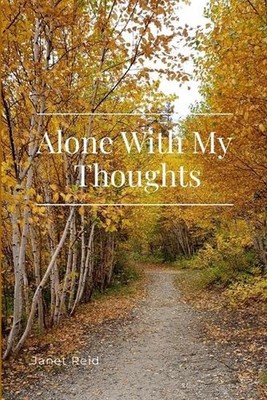 Alone With My Thoughts by Janet Reid Paperback Book