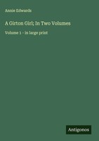 Annie Edwards | A Girton Girl; In Two Volumes | Buch | Englisch (2025)