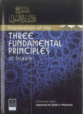 Explanation Of The Three Fundamental Principles Of Islaam