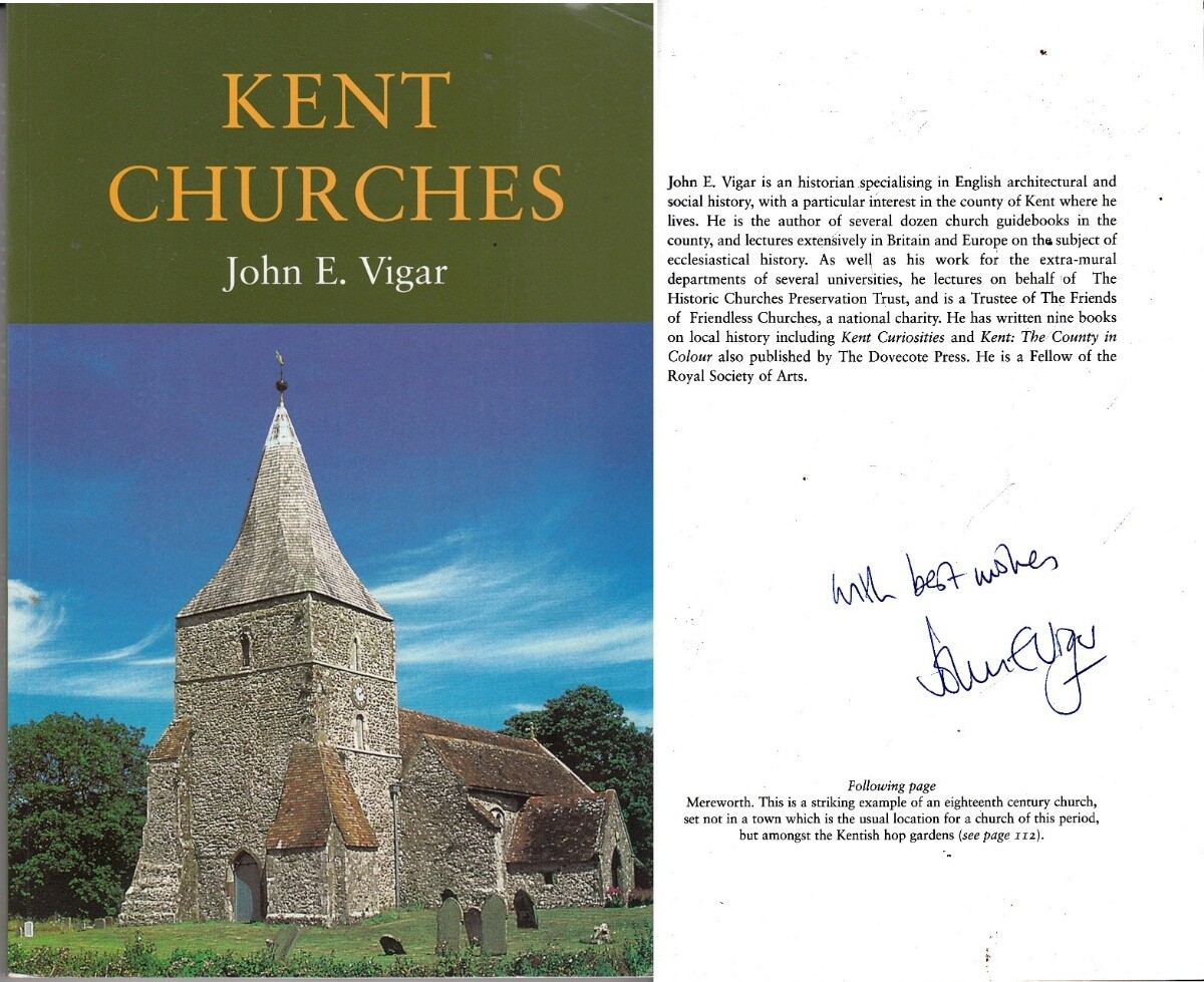 Kent Churches - John E Vigar - SIGNED - Acceptable - Paperback