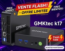 MINI PC GAMING GMKtec K17 INTEL CORE ULTRA 5 226V 16Go 1To [100% NEUF & SCELLÉ]