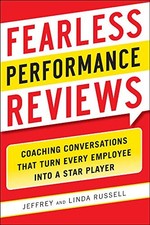FEARLESS PERFORMANCE REVIEWS: COACHING CONVERSATIONS THAT By Jeff Russell Mint