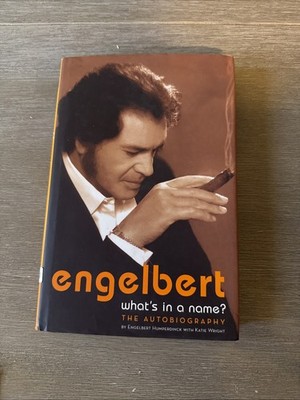 Engelbert: What's In A Name? - The Autobiography By  Katie Wright