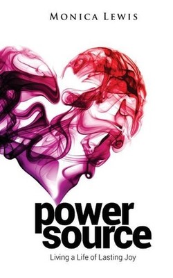 power source: Living a Life of Lasting Joy by Monica Lewis (English) Paperback B