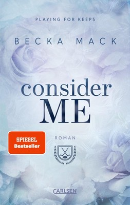 Consider Me (Playing for Keeps 1) | Becka Mack | Spicy Sports Romance | Buch