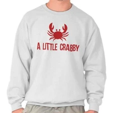 A Little Crabby Beach Fishing Attitude Crab Adult Long Sleeve Crew Sweatshirt