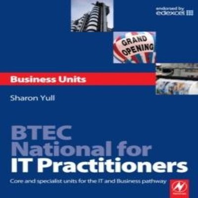 BTEC National for IT Practitioners Business units Sharon Yull Pap