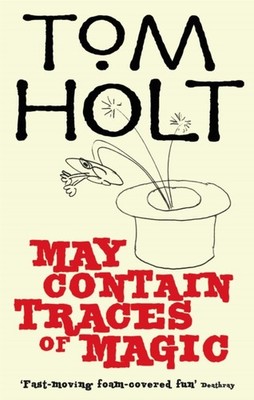 MAY CONTAIN TRACES OF MAGIC by HOLT, TOM Paperback Self Help Business