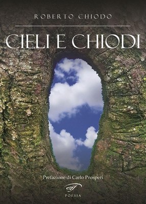 Roberto Chiodo Cieli e chiodi. Poesie scritte dal 2021 al 2024 (Paperback)