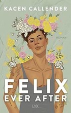 Felix Ever After von Callender, Kacen | Buch | Zustand sehr gut