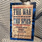 Alan Axelrod The War Between the Spies Espionage Civil War ISBN 0-87113-977-7