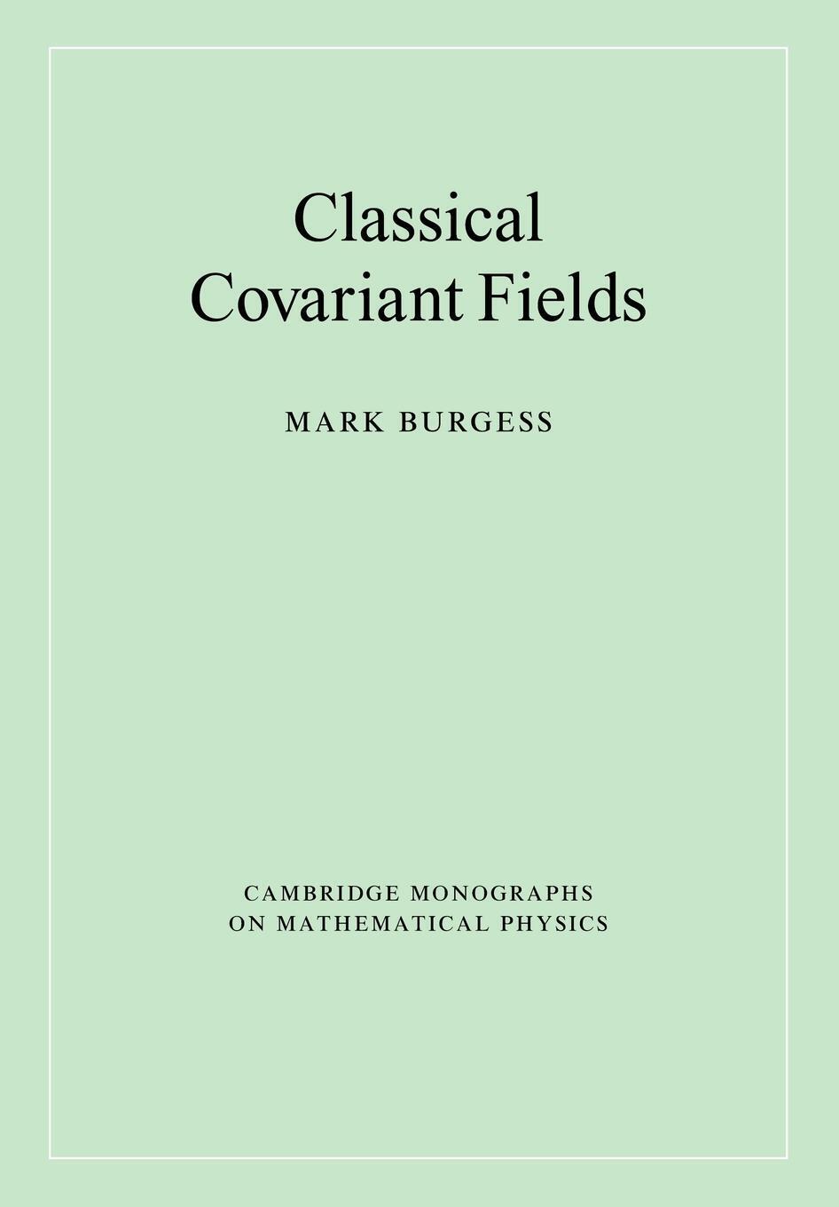 Thumbnail - Classical Covariant Fields Mark Burgess Taschenbuch Paperback Englisch