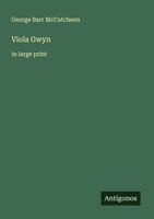 George Barr Mccutcheon | Viola Gwyn | Taschenbuch | Englisch (2025)
