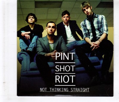 (HL18) Pint Shot Riot, Not Thinking Straight - 2009 CD