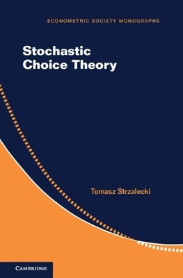 Tomasz Strzalecki Stochastic Choice Theory (Hardback)